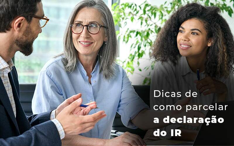 Dicas De Como Parcelar A Declaracao Do Ir Blog - CONTA 1 CONTABILIDADE