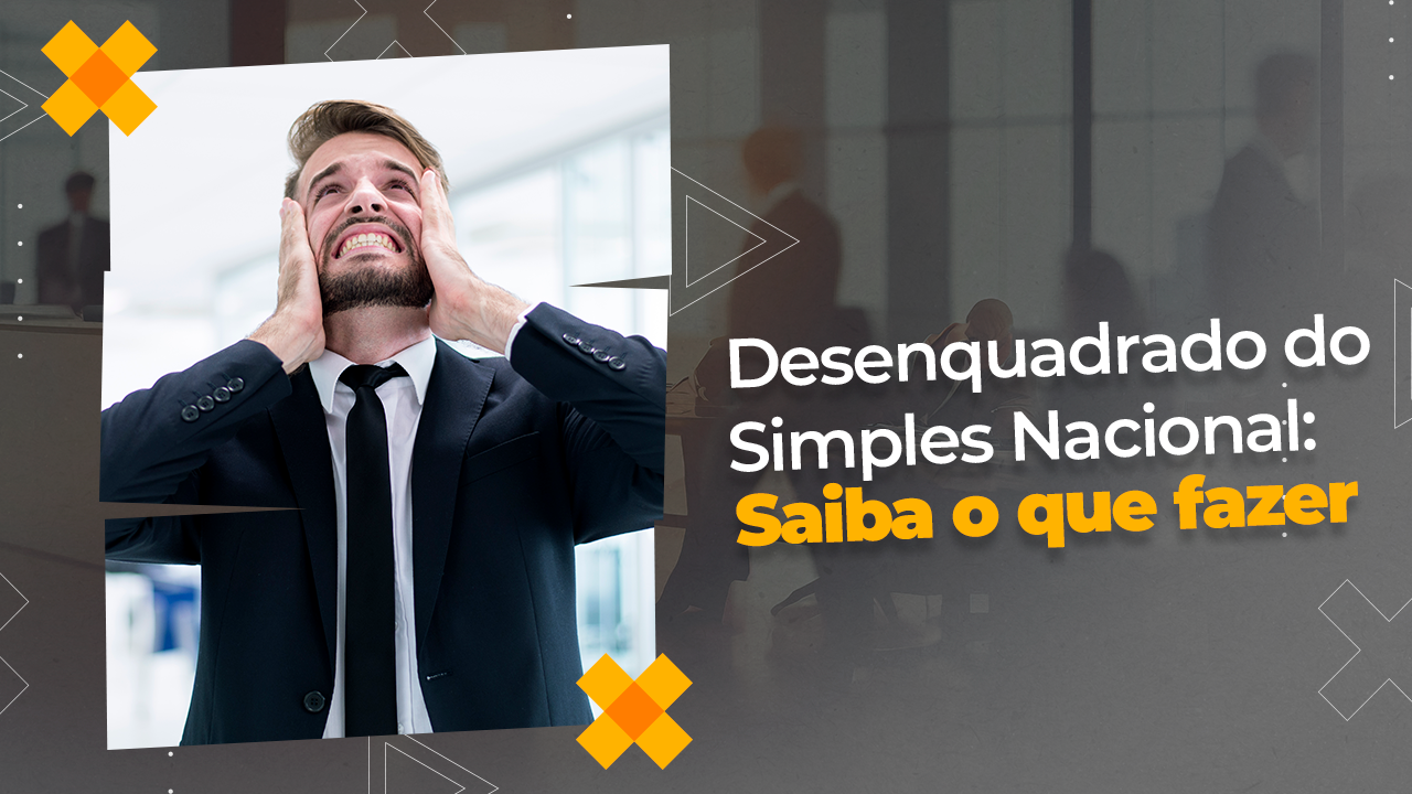 Desenquadrado Do Simples Nacional O Que Fazer Thumbnail - CONTA 1 CONTABILIDADE