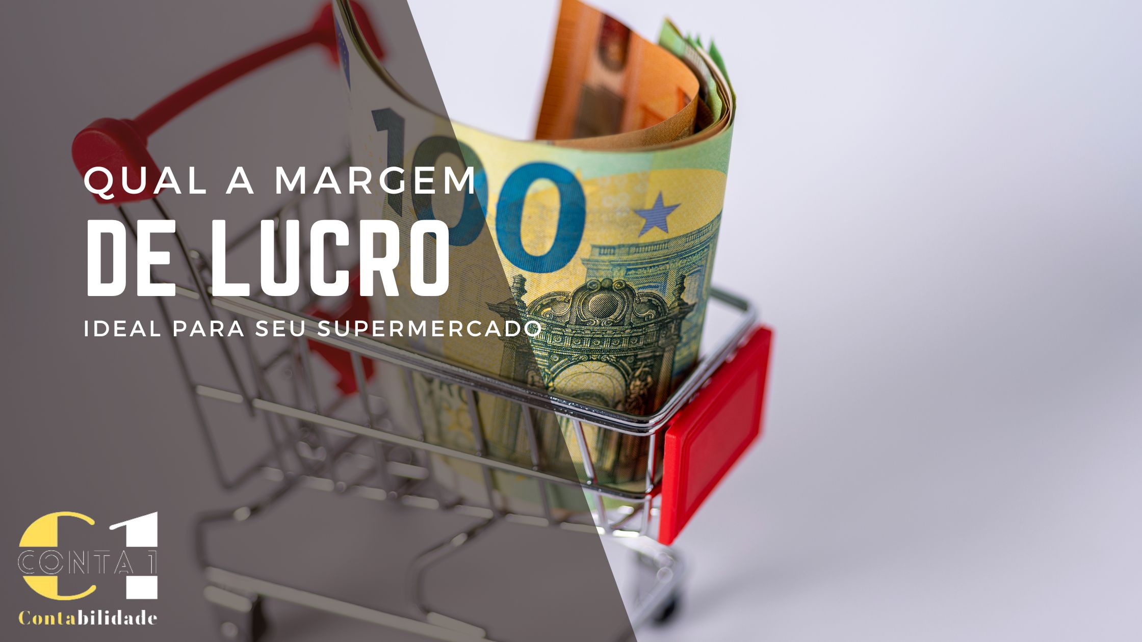 Blog Banner Margem De Lucros Para Supermercado - CONTA 1 CONTABILIDADE
